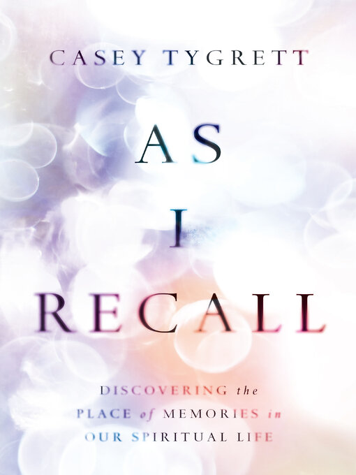 Title details for As I Recall by Casey Tygrett - Available